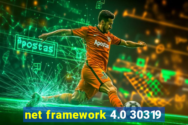 net framework 4.0 30319
